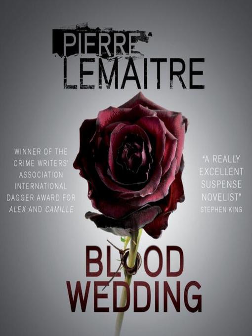 Title details for Blood Wedding by Pierre Lemaitre - Wait list